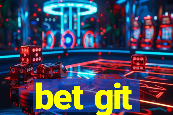 bet git